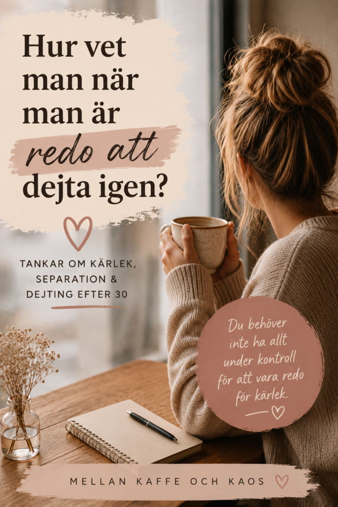 Pinterestbild om att vara redo att dejta igen efter separation och våga öppna hjärtat för kärlek.