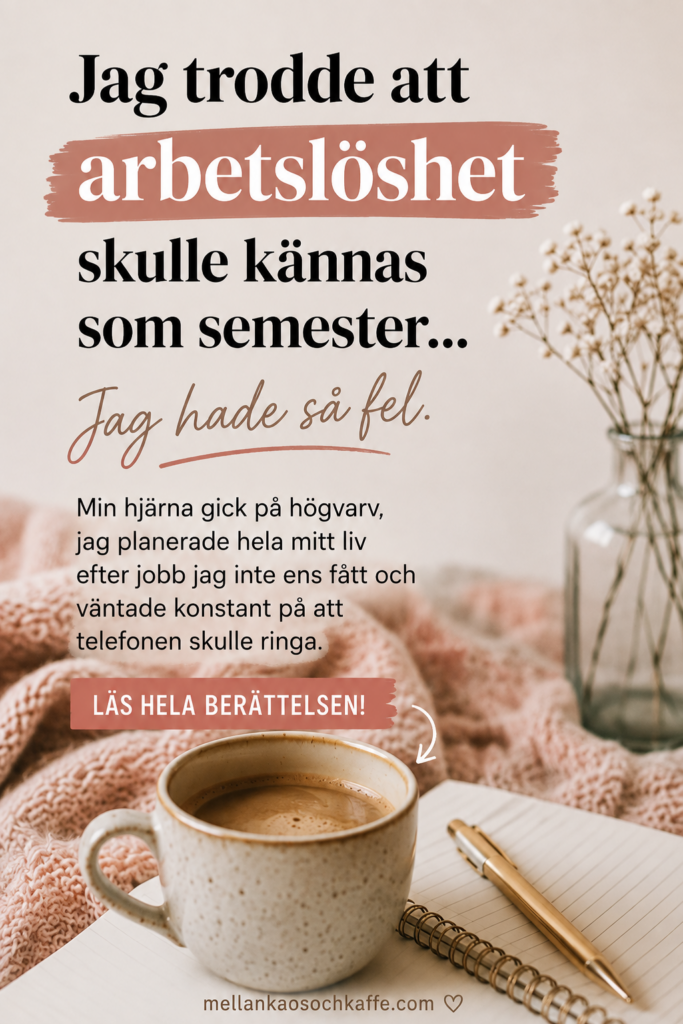 arbetslöshet är ingen semester
