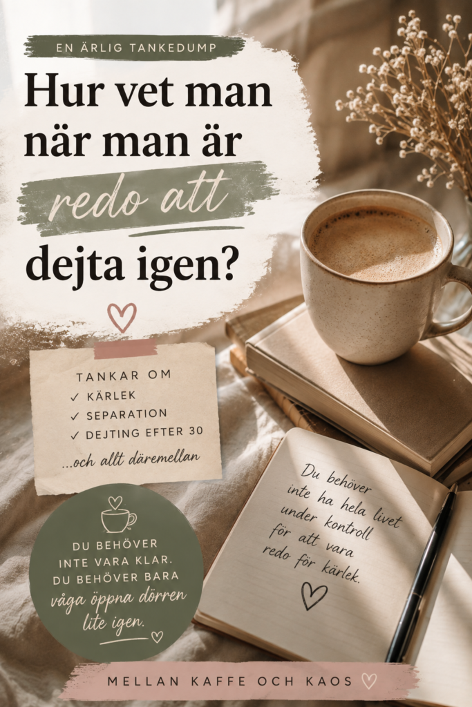 Pinterestbild om kärlek, separation, dejting efter 30 och hur man vet när man är redo att dejta igen.